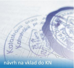 Sepsání návrhu na vklad do KN